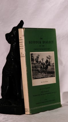 Item #194087 THE SUFFOLK DIALECT OF THE 20TH CENTURY. A. O. D. CLAXTON
