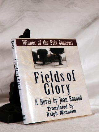 FIELDS OF GLORY. A Novel. Jean ROUAUD.