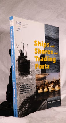 Item #194145 SHIPS AND SHORES AND TRADING PORTS. A Social and Working Life of Coastal Harbours...