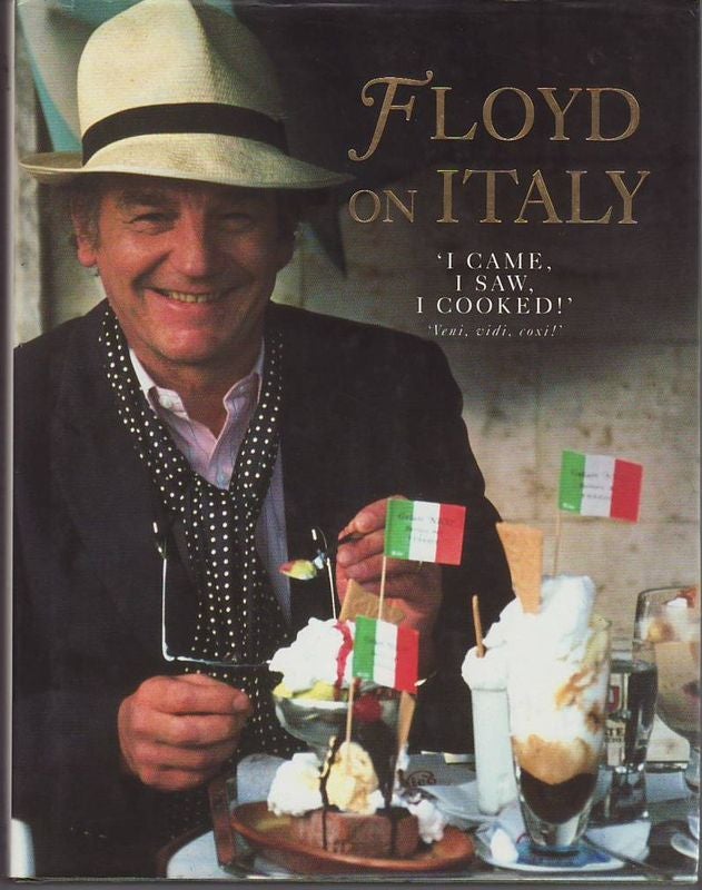 Item #19415 FLOYD ON ITALY 'I CAME, I SAW, I COOKED!'. Keith FLOYD.