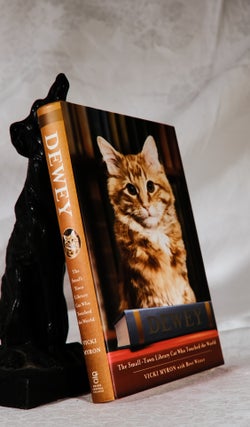 Item #194153 DEWEY. The Small-Town Library Cat Who Touched The World. Vicki MYRON, Bret Witter