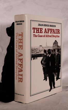 Item #194173 THE AFFAIR. The Case of Alfred Dreyfus. Jean-Denis BREDIN