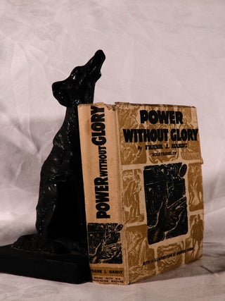 Item #194180 POWER WITHOUT GLORY. A novel in three parts. Frank 'Ross Franklyn" HARDY