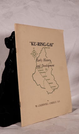 Item #194203 'KU-RING-GAI.' Early History and Development. W. Cresswell O'REILLY