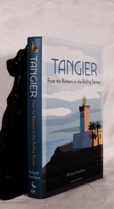 Item #194209 TANGIER. From The Romans to the Rolling Stones. Richard HAMILTON