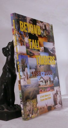 Item #194272 BEYOND TALL TIMBERS 1988- 2008. A Folk History of Crow's Nest Shire. Carol LYONS