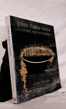 Item #194286 JOHN FIRTH SMITH. A Voyage Never Ends. Gavin WILSON
