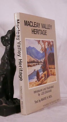 Item #194335 MACLEAY VALLEY HERITAGE. Marie H. NEIL, Les GRAHAM
