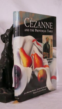 CEZANNE AND THE PROVENCAL TABLE