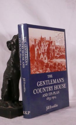 Item #194374 THE GENTLEMAN'S COUNTRY HOUSE AND ITS PLAN. Jill FRANKLIN