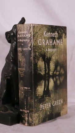 Item #194484 KENNETH GRAHAME. A Biography. Peter GREEN