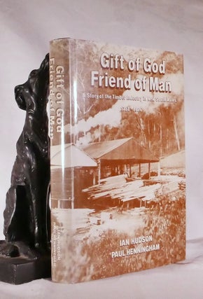 Item #194496 GIFT OF GOD. FRIEND OF MAN. The Story of The Timber Industry In New South...