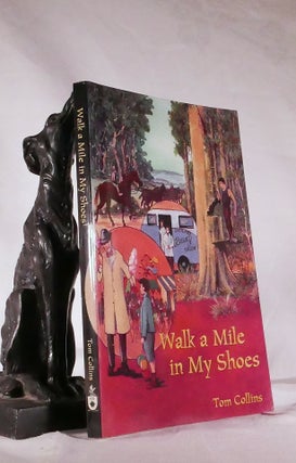 Item #194498 WALK A MILE IN MY SHOES. Tom COLLINS