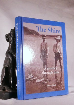 Item #194501 THE SHIRE. A Journey Through Time. Bruce WATT