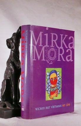 Item #194508 WICKED BUT VIRTUOUS MY LIFE. Mirka MORAA
