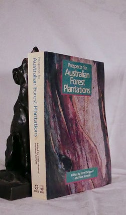 Item #194518 PROSPECTS FOR AUSTRALIAN FOREST PLANTATIONS. DARGAVEL. J., SEMPLE. N