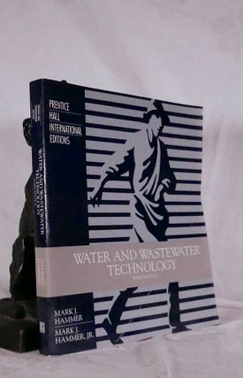 Item #194522 WATER AND WASTEWATER TECHNOLOGY. Mark J. HAMMER