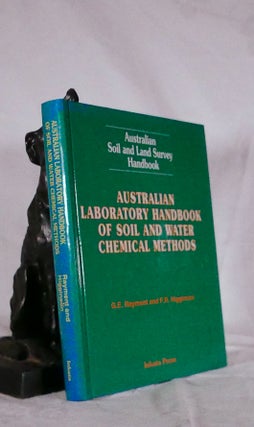 Item #194526 AUSTRALIAN LABORATORY HANDBOOK OF SOIL AND WATER CHEMICAL METHODS. G. E. RAYMENT, F....