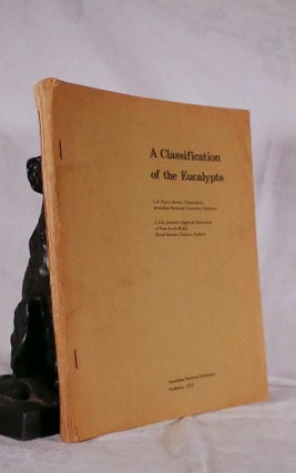 Item #194528 A CLASSIFICATION OF THE EUCALYPTS. L. D. PRYOR, L. A. S. JOHNSON