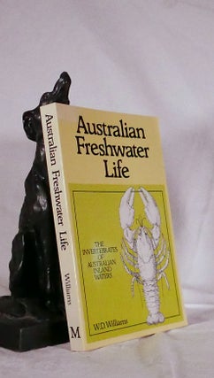 Item #194529 AUSTRALIAN FRESHWATER LIFE. The Invertebrates of Australian Inland Waters. W. D....