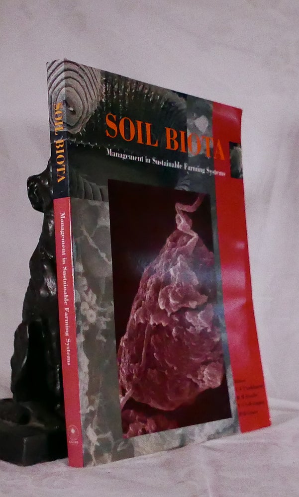 Item #194532 SOIL BIOTA. Management in Sustainable Farming Systems, C. E. PANKHURST, Others.