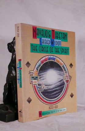 Item #194538 NAVAJO & TIBETAN SACRED WISDOM. The Circle of the Spirit. Peter GOLD