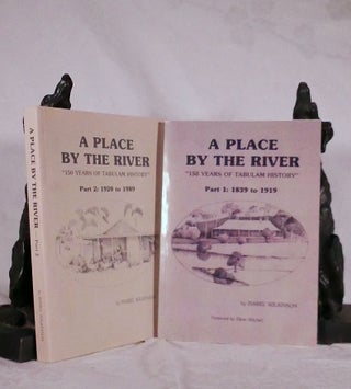 Item #194550 A PLACE BY THE ROAD, 150 Years of Tabulam History, Part 1.1839- 1919.; Part 2. 1920-...