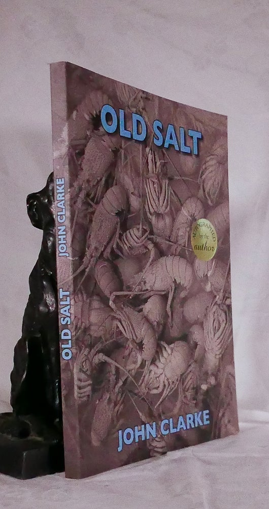 Item #194551 OLD SALT. John CLARKE.