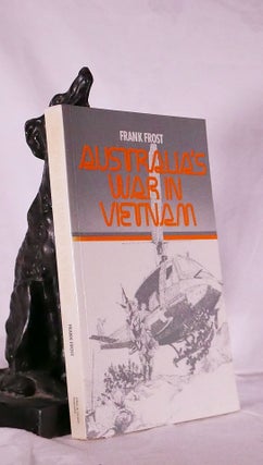 Item #194617 AUSTRALIA'S WAR IN VETNAM. Frank FROST