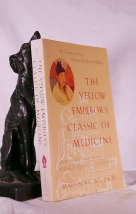 Item #194628 THE YELLOW EMPEROR'S CLASSIC OF MEDICINE.: A New Translation of the Neijing Suwen...