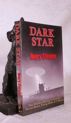 Item #194644 DARK STAR. Unsolved Post War Nazi Mysteries. The Hidden History of German Secret...