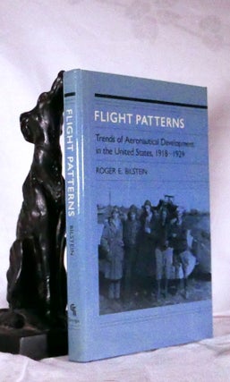 Item #194673 FLIGHT PATTERNS. Trends of Aeronautical Development In The United States 1918 -...