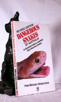 Item #194687 DANGEROUS SNAKES OF AUSTRALIA. An Illustrated Guide to Australia's Most Venomous...