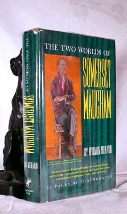Item #194705 THE TWO WORLDS OF SOMERSET MAUGHAM. Wilmon MENARD
