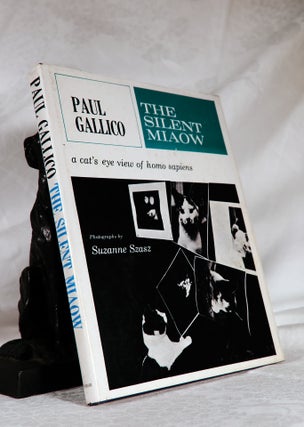 Item #194712 THE SILENT MIAOW A Manual for Kittens, Strays and Homeless Cats. Paul GALLICO