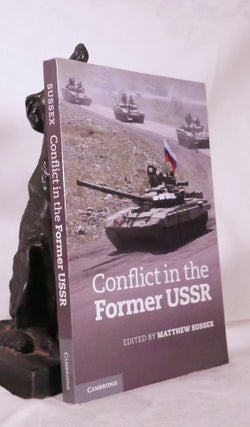 Item #194747 CONFLICT IN THE FORMER USSR. Mathew SUSSEX