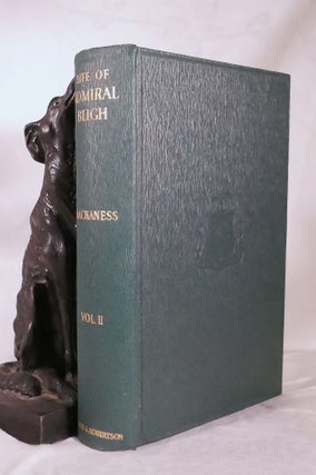 THE LIFE OF VICE ADMIRAL WILLIAM BLIGH. RN. FRS.