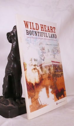 Item #194783 WILD HEART BOUNTIFUL LAND. An Historical Overview of the Mary River Valley. Murray...