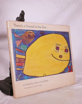 Item #194786 THERE'S A SOUND IN THE SEA. A child's eye view of the whale. Tamar GRIGGS