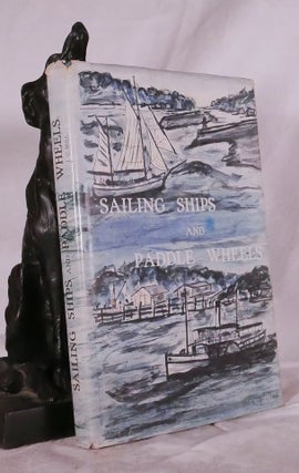 Item #194795 SAILING SHIPS AND PADDLE WHEELS AND OTHER GIPPSLAND SHIPPING. J. C. BULL, Peter...