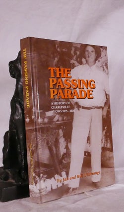 Item #194803 THE PASSING PARADE. A History of Charleville Shows. 1895- 2000. Jan L'ESTRANGE, Bill