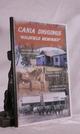 Item #194805 CANIA DIGGINGS. Goldfield Memories. Beryl BLEYS, Cecil