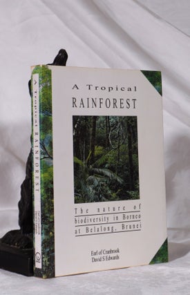 Item #194821 A TROPICAL RAINFOREST. The Nature of Biodiversity in Borneo at Belalong, Brunei....