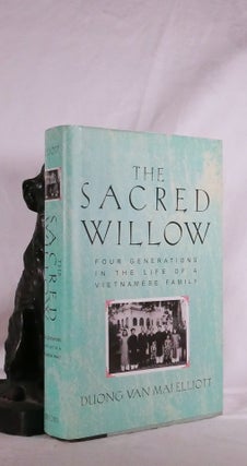 Item #194848 THE SACRED WILLOW. Four Generations in the Life of of a Vietnamese Family. Duong Van...
