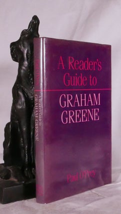 Item #194875 A READERS GUIDE TO GRAHAM GREENE. Paul O'PREY