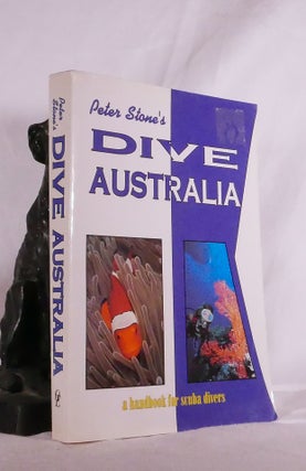 Item #194891 DIVE AUSTRALIA. A handbook for scuba divers. Peter STONE