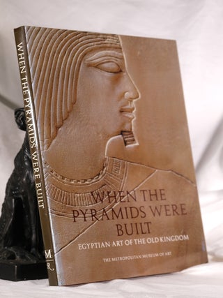 Item #194923 WHEN THE PYRAMIDS WERE BUILT. Dorothea ARNOLD