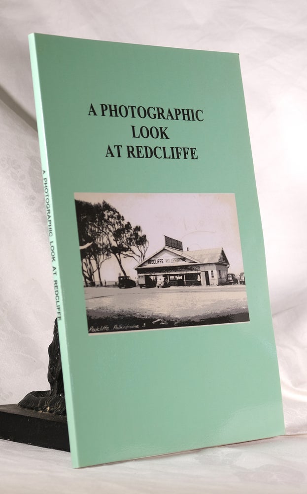 Redcliffe Book A PHOTOGRAPHIC LOOK AT REDCLIFFE