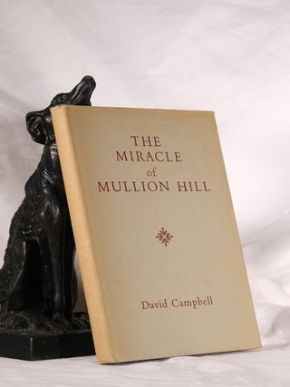 Item #194972 THE MIRACLE OF MULLION HILL. Poems. David CAMPBELL