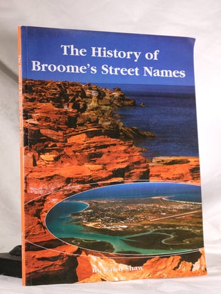 Item #194980 THE HISTORY OF BROOME'S STREET NAMES. Carol SHAW